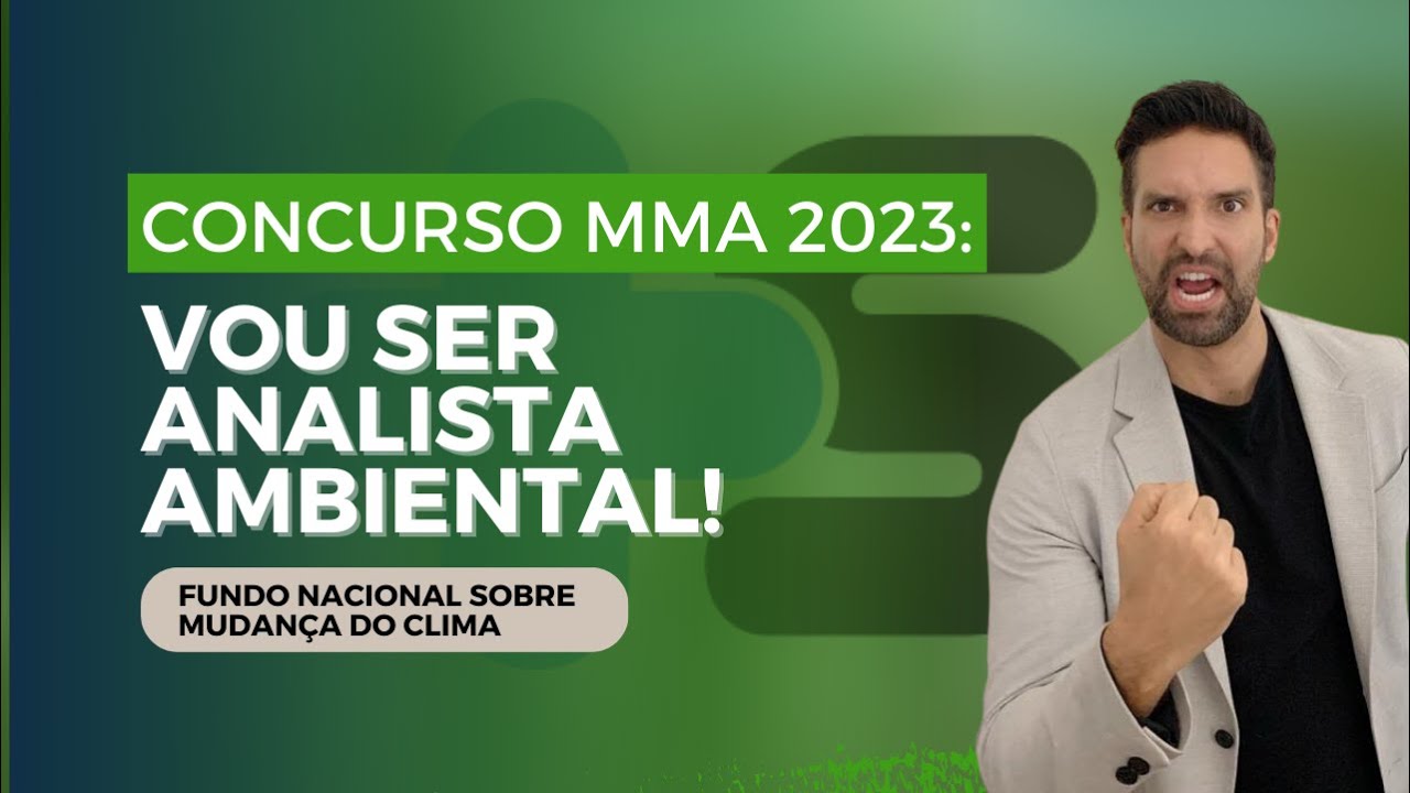 Concurso Ministério do Meio Ambiente (MMA): Fundo Nacional de Mudança do Clima
