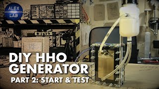 DIY Hydrogen generator. Part 2: Start & test.