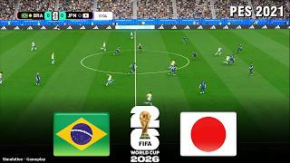 BRAZIL vs JAPAN | FIFA World Cup 2026 | 29 June 2026 | Live SIMULATION PES 2021 Gameplay