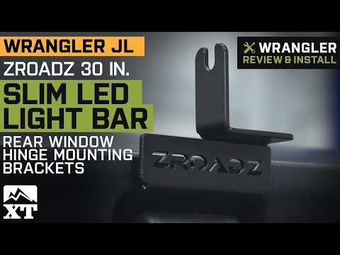 Wrangler JL ZRoadz 30 in. Slim LED Light Bar Rear Window Hinge Mounting Brackets Review & Install