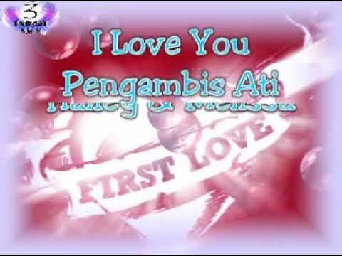 i love you pengabis ati lyric..hailey&melissa