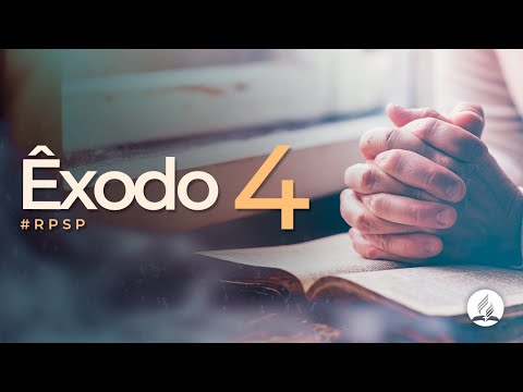 Êxodo 4 - Reavivados Por Sua Palavra | #RPSP