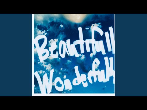 Beautifully,Wonderfully