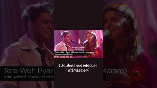 Tera Woh Pyar (Nawazishein Karam)Song by Asim Azhar and Momina Mustehsan