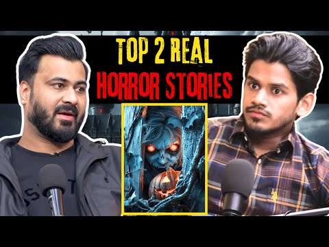 Top 2 Real Horror Stories || Best Of Real Talk