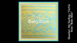 Vie Vie - Slumber, My Darling
