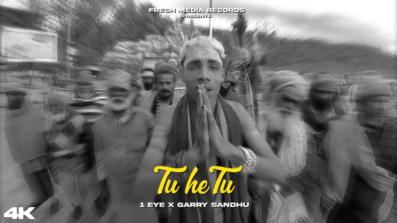 Tu He Tu Lyrics | 1Eye, Garry Sandhu