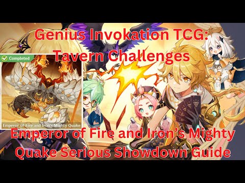 Tavern Challenges: Emperor of Fire and Iron’s Mighty Quake Serious Showdown Guide【Genshin Impact4.6】