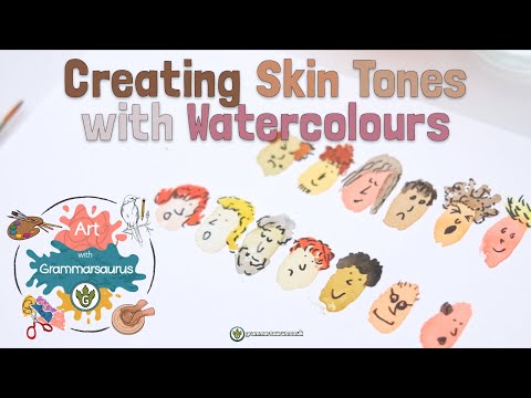 Art with Grammarsaurus - Chromatic - Creating Skin Tones with Watercolours