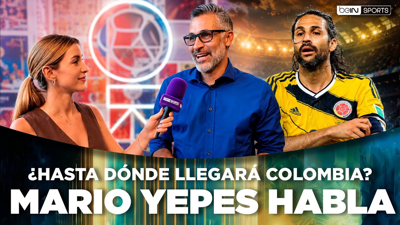 La visión de Mario Yepes sobre Colombia en la Copa del Mundo 2026 | beIN SPORTS USA