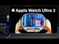 Apple Watch Ultra 3 Last TOP 6 LEAKS Before Launch