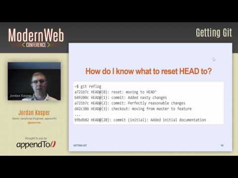 Modern Web Conference 2014 - Getting Git - Jordan Kasper