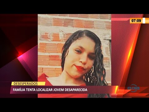 Jovem é vista entrando em veículo e família faz buscas desesperadas 10 03 2021