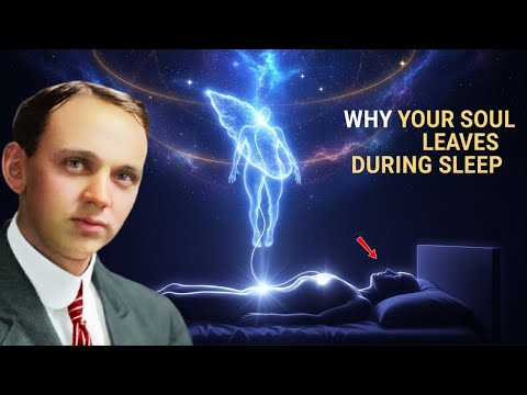 Why Your Soul Leaves the Body During Deep Sleep — Edgar Cayce Mapped the Process