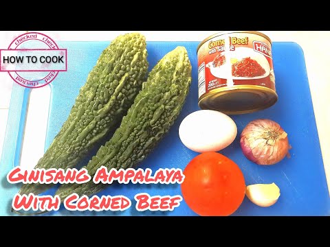 GINISANG AMPALAYA WITH CORNED BEEF | nelson calimag