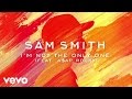 Sam Smith - I'm Not The Only One (Official ...