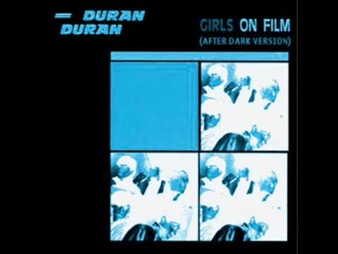 Girls On Film (After Dark Version) - Duran Duran