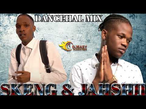 Skeng And Jahshii Dancehall Mix 2021(Raw Edition)