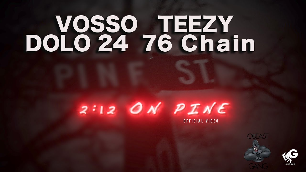 2:12 On Pine - Vosso x Tezzy x Dolo 24 x 76 Chain | shot by @chillapertilla #emagfilms