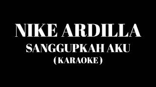 Download lagu NIKE ARDILLA - Sanggupkah Aku ( Karaoke ) mp3 Download lagu NIKE ARDILLA - Sanggupkah Aku ( Karaoke ) mp3