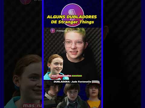 Dubladores de Stranger Things!