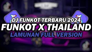 Download lagu DJ FUNKOT X THAILAND LAMUNAN FULL VERSION | DJ FUNKOT TERBARU 2024 FULL BASS KENCENG mp3
