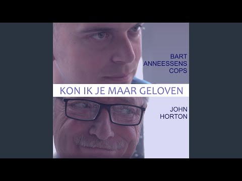 Kon Ik Je Maar Geloven