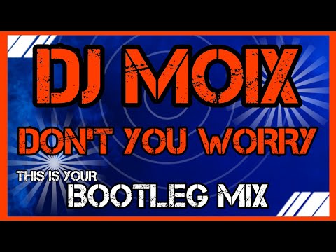 Dj Moix - Don t You Worry - Lee Keenan Bootleg visualization