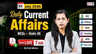 Current Affairs Today | 22 July 2026 Current Affairs | Daily Current Affairs by Krati Mam 