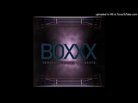 Dj Skhing & HBeatz - BOXXX