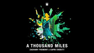 Download lagu Zachary Fremont x Capri Everitt - A Thousand Miles (Lyric Video) mp3