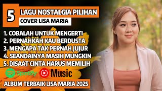 Download lagu LISA MARIA - COBALAH UNTUK MENGERTI Cover OBBIE MESSAKH FULL ALBUM | LAGU NOSTALGIA PALING DICARI | mp3