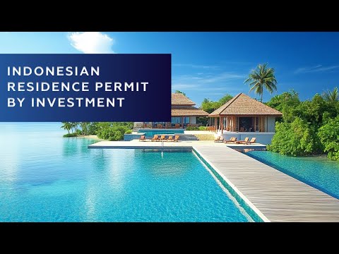 How to get an Indonesian residence permit by investment?