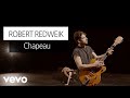 Robert Redweik - Chapeau