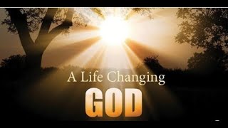 Life Changing God