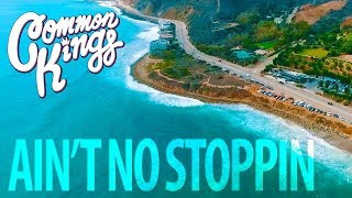 Ain't No Stopping Music Video
