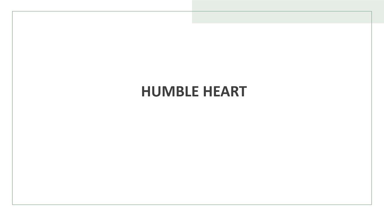 Humble Heart - May 11, 2025
