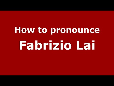 How to pronounce Fabrizio Lai (Italian/Italy)  - PronounceNames.com