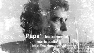 Papa' - Instrumental - Mario Salis