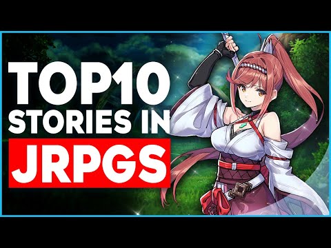 10 JRPGs With INCREDIBLE Stories!