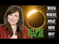 Total Solar Eclipse 2024 - WHEN, WHERE, WHAT, HOW, & WHY