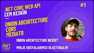 .Net Core 7 Web Api | Onion Architecture'a giriş