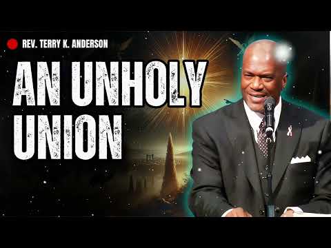 An Unholy Union - Terry Keith Anderson Message