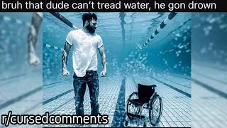 r/cursedcomments | He can
