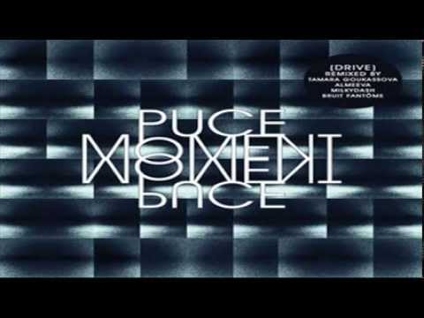 Puce Moment - Drive (Bruit Fantôme rmx)