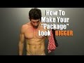 How To Make Your Package Look BIGGER Best Underwear Style To Enhance Your Manhood