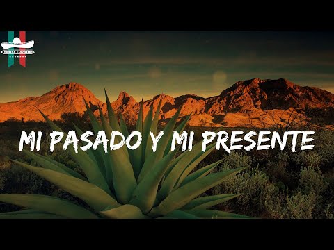 Traviezoz de la Zierra (Letra) - Mi Pasado y Mi Presente
