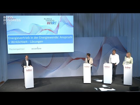 Energievertrieb in der Energiewende | Themensession | BDEW Kongress 2022 | 2. Juni 2022