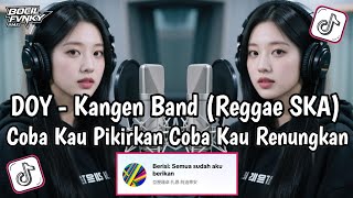 Download lagu DOY - KANGEN BANDA (REGGAE SKA) TRAIN YOU TO FLY ABOVE THE CLOUDS VIRAL TIKTOK FULL SONG NEWEST 2... mp3 Download lagu DOY - KANGEN BANDA (REGGAE SKA) TRAIN YOU TO FLY ABOVE THE CLOUDS VIRAL TIKTOK FULL SONG NEWEST 2... mp3