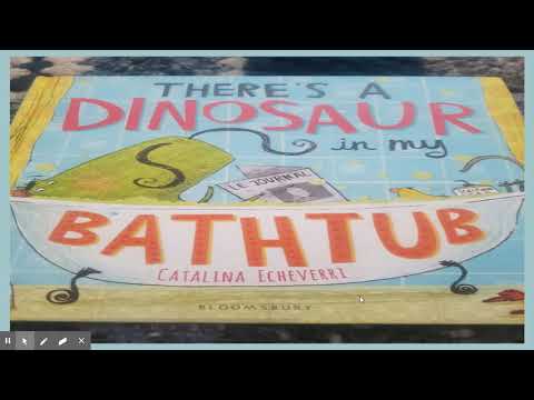 There's A Dinosaur In My Bathtub with Mrs Williamson